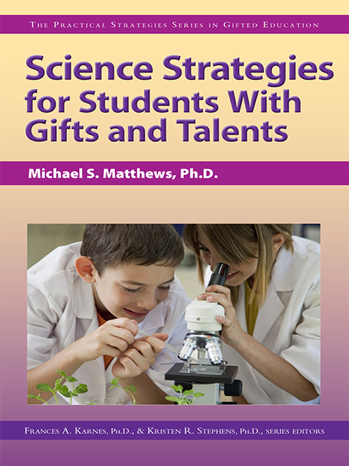 Title details for Science Strategies for Students with Gifts and Talents by Michael Matthews - Available